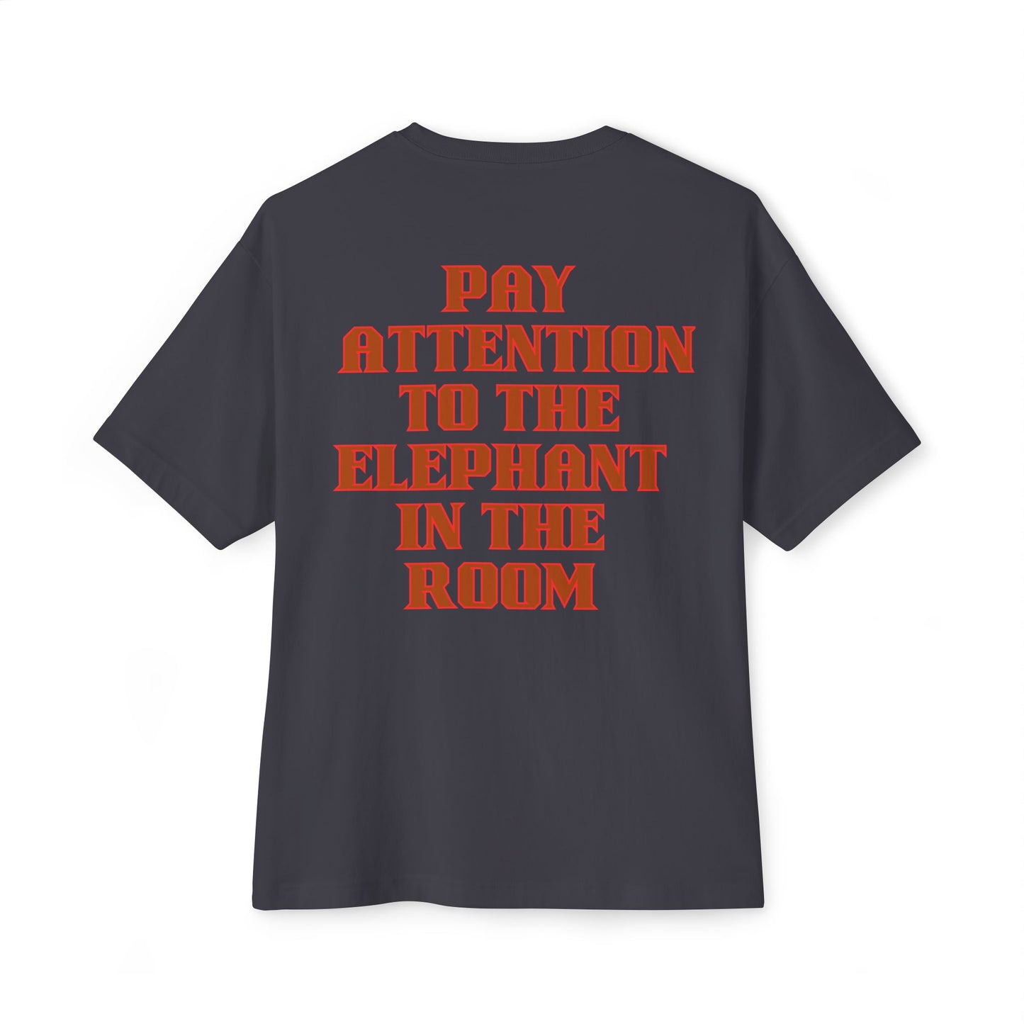 PAY ATTENTION!!! Oversized Tee