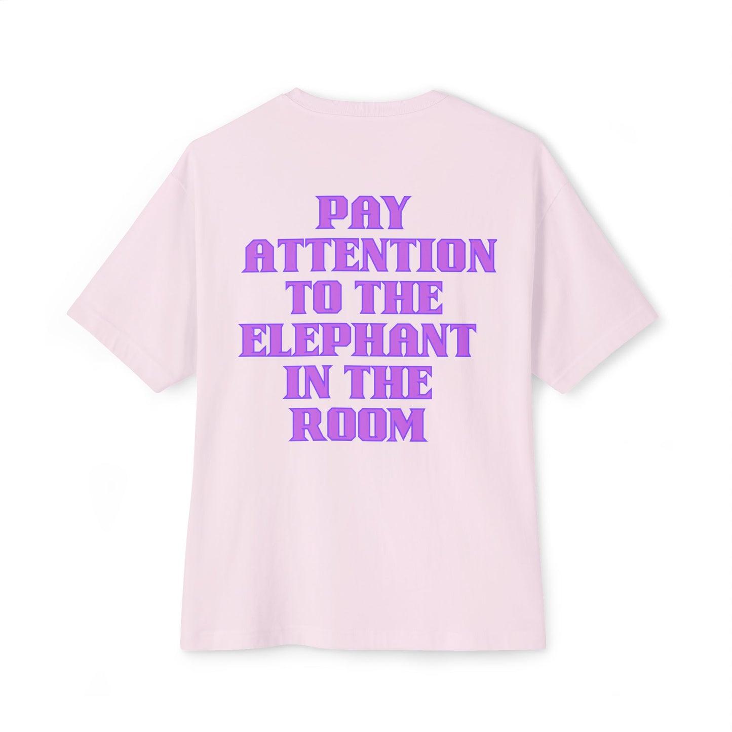 PAY ATTENTION!!! Oversized Tee