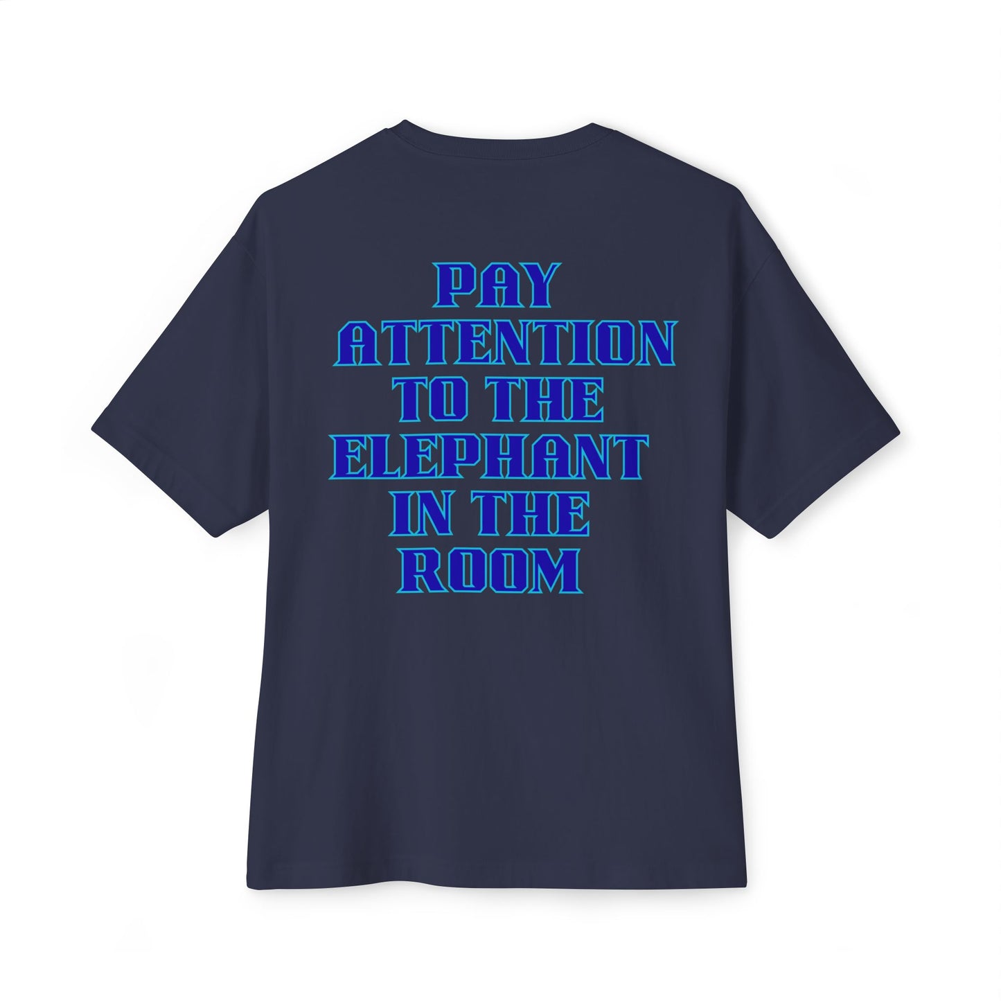 PAY ATTENTION!!! Oversized Tee